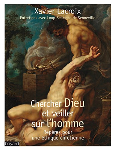 Beispielbild fr Chercher Dieu et veiller sur l'homme : Repres pour une thique chrtienne zum Verkauf von medimops