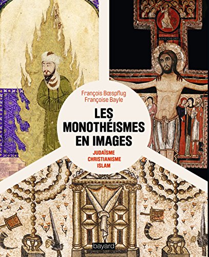 9782227487635: Les monothismes en images: Judasme, christianisme et islam