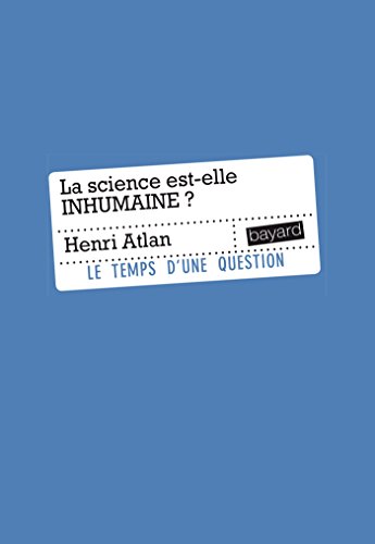 Beispielbild fr LA SCIENCE EST-ELLE INHUMAINE zum Verkauf von LeLivreVert