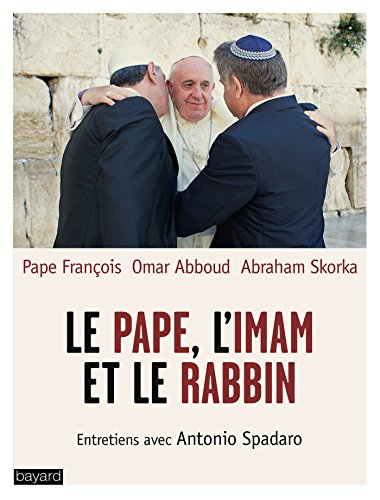 Stock image for Le pape, l'Imam et le rabbin for sale by Ammareal