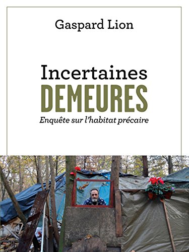 9782227488502: Incertaines demeures: Enqute sur l'habitat prcaire (Essais documents divers)