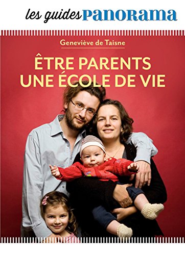 Beispielbild fr les guides Panorama : tre parents, une cole de vie zum Verkauf von Chapitre.com : livres et presse ancienne