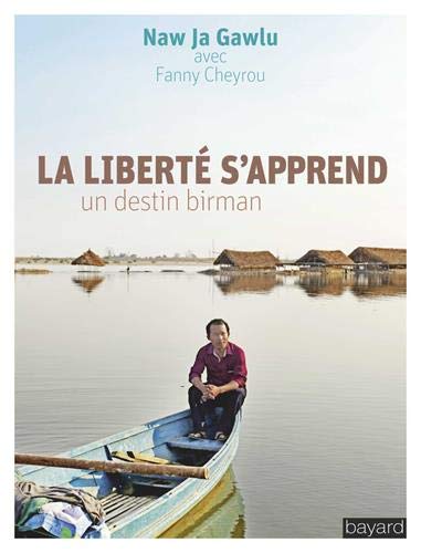 Beispielbild fr La libert s'apprend: Un destin birman zum Verkauf von Buchpark