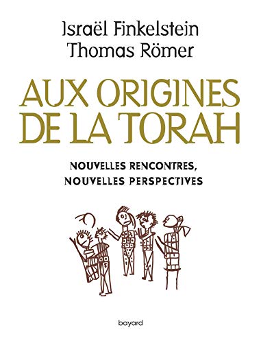 Beispielbild fr Aux origines de la Torah. Nouvelles rencontres, nouvelles perspectives zum Verkauf von medimops