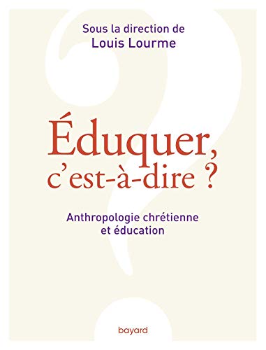 Stock image for duquer, c'est--dire ? Anthropologie chrtienne et ducation for sale by LeLivreVert