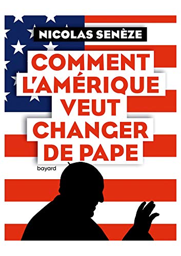 Beispielbild fr Comment l'Amrique veut changer de pape (Religions) (French Edition) zum Verkauf von Better World Books