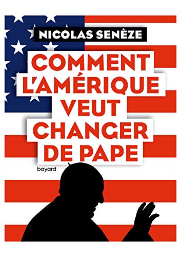 Stock image for Comment l'Amrique veut changer de pape (Religions) (French Edition) for sale by Better World Books