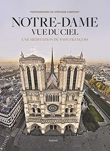 9782227496828: Notre-Dame vue du ciel: Une mditation du Pape Franois (Histoire de l'art)