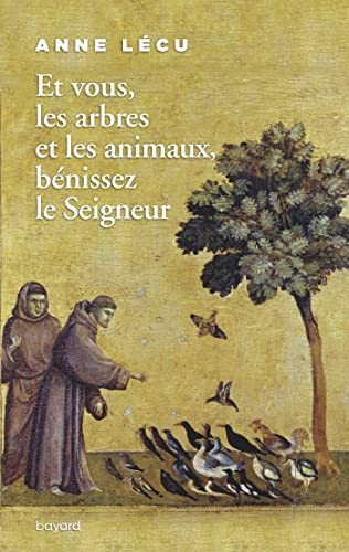 9782227498341: Et vous les arbres et les animaux, bnissez le Seigneur