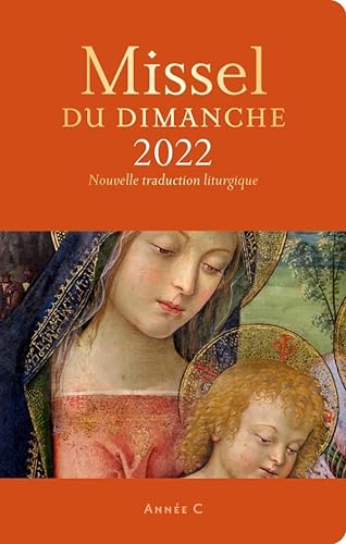 Stock image for Missel Du Dimanche 2022 : Anne Liturgique C, Du 28 Novembre 2021 Au 20 Novembre 2022 : Nouvelle Tra for sale by RECYCLIVRE