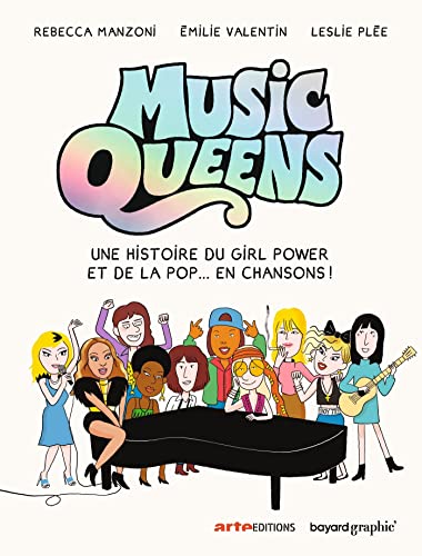 Beispielbild fr Music Queens : Une Histoire Du Girl Power Et De La Pop. En Chansons ! zum Verkauf von RECYCLIVRE
