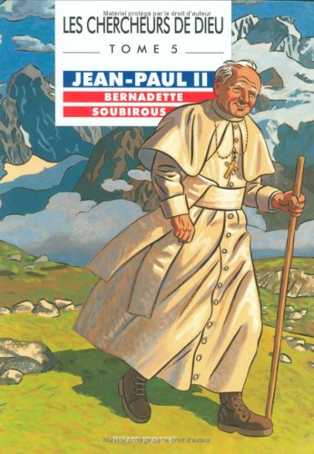 Stock image for Les Chercheurs De Dieu. Vol. 5. Jean-paul Ii. Bernadette Soubirous for sale by RECYCLIVRE