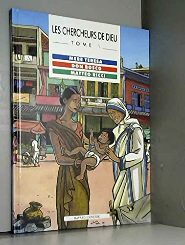 Beispielbild fr Les Chercheurs de Dieu, tome 1 : Mre Teresa - Dom Bosco - Matteo Ricci zum Verkauf von Ammareal