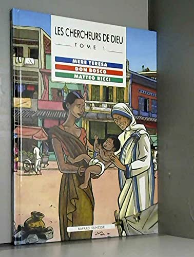 Stock image for Les Chercheurs de Dieu, tome 1 : Mre Teresa - Dom Bosco - Matteo Ricci for sale by Ammareal