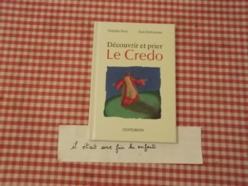 Stock image for Dcouvrir et prier : Le Credo for sale by Ammareal