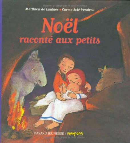 Stock image for Noël raconte aux petits (BAY.EVEIL.RELIG) for sale by HPB-Ruby