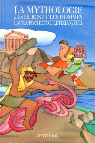 9782227704282: La Mythologie. Tome 2, Les Heros Et Les Hommes