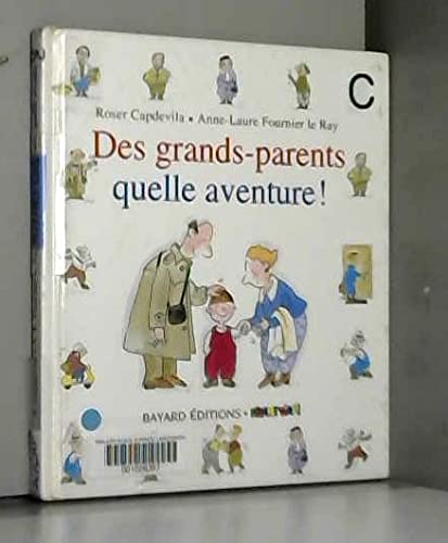 9782227704787: Des grands-parents, quelle aventure !