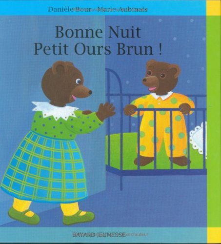 Beispielbild fr Bonne nuit, Petit Ours Brun ! zum Verkauf von WorldofBooks