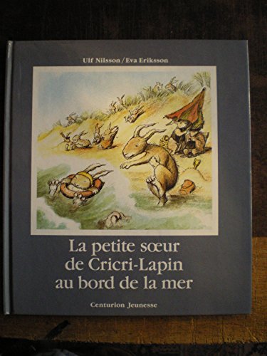 Beispielbild fr La Petite Soeur De Cricri-lapin Au Bord De La Mer zum Verkauf von RECYCLIVRE