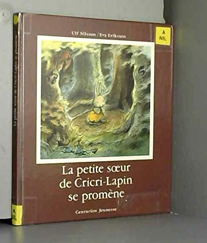 Stock image for La Petite soeur de Cricri-Lapin se promne for sale by Ammareal