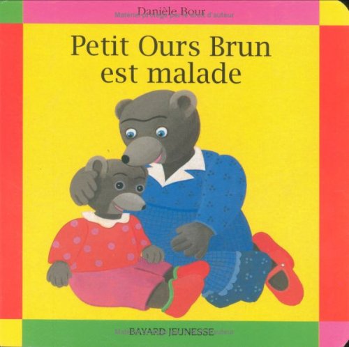 Beispielbild fr Petit Ours brun est malade zum Verkauf von LeLivreVert