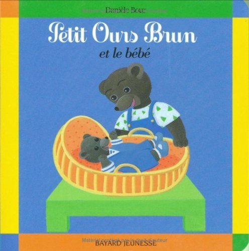 Imagen de archivo de Petit Ours brun et le b b a la venta por ThriftBooks-Atlanta