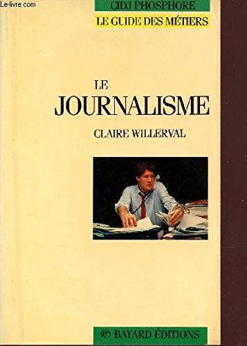 Stock image for Metiers du journalisme [Paperback] WILLERVAL CLAIRE for sale by LIVREAUTRESORSAS