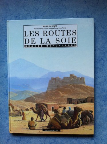 Stock image for Les routes de la soie for sale by Ammareal