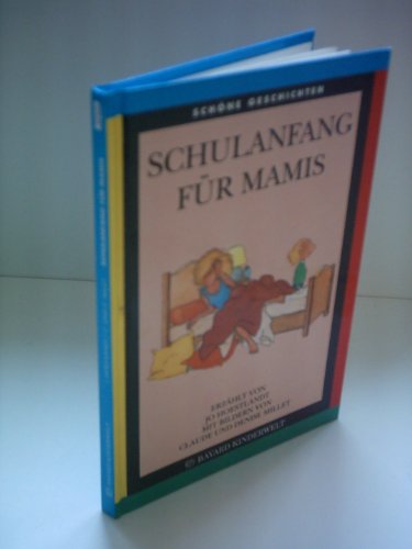 Imagen de archivo de Jo Hoestlandt: Schulanfang fr Mamis - Schne Geschichten a la venta por Gabis Bcherlager
