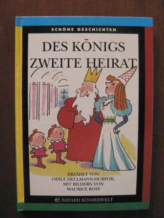Stock image for Des Knigs zweite Heirat for sale by Versandantiquariat Felix Mcke