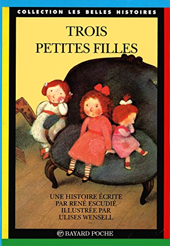 Beispielbild fr Trois petites filles zum Verkauf von Better World Books