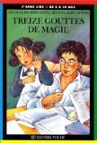 Treize gouttes de magie (9782227722125) by Hirsching, Nicolas De; Luton, Jean-Claude