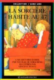 Beispielbild fr LA SORCIERE HABITE AU 47 zum Verkauf von Librairie Th  la page