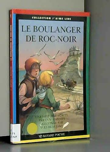 Beispielbild fr Le Boulanger De Roc-noir zum Verkauf von RECYCLIVRE