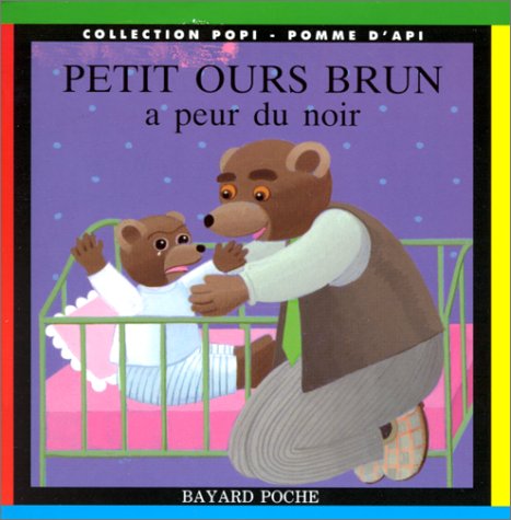 Beispielbild fr Petit Ours Brun a peur du noir zum Verkauf von Wonder Book