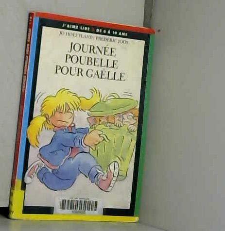 Beispielbild fr JOURNEE POUBELLE POUR GAELLE. : Troisime dition zum Verkauf von Ammareal