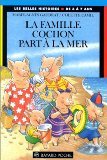 Beispielbild fr La Famille Cochon part  la mer, numro 117 zum Verkauf von Ammareal