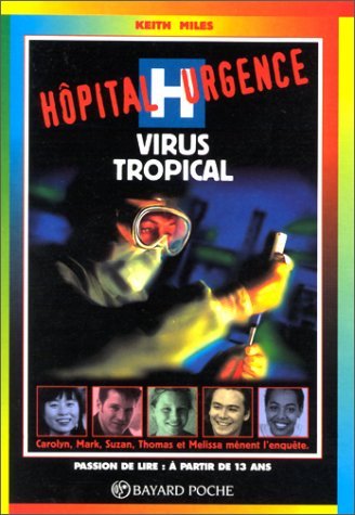 Stock image for Hpital urgence : Virus tropical for sale by books-livres11.com