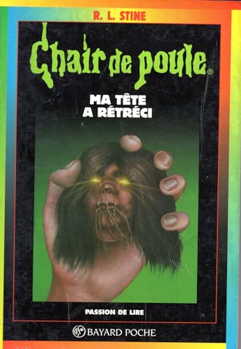 Chair de poule : Ma tête a rétréci. 27