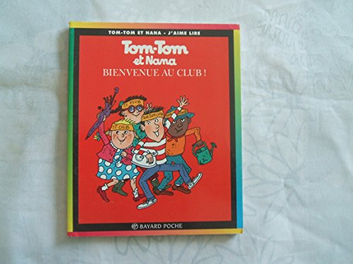 Stock image for Tom Tom ET Nana: Bienvenue Au Club! (French Edition) for sale by Better World Books