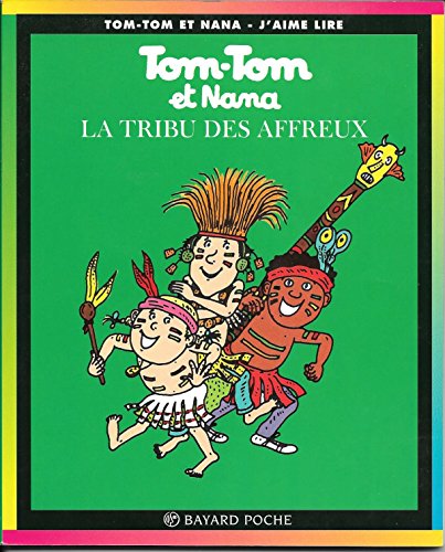 Tom Tom et Nana: La Tribu des Affreux (9782227731035) by Cohen, Jacqueline; Legrand, Catherine; DesprÃ©s, Bernadette; Reberg, Evelyne