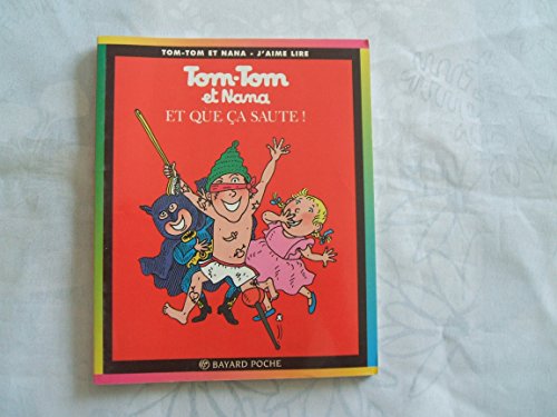 Imagen de archivo de Tom Tom ET Nana: ET Que Ca Saute! (French Edition) a la venta por Better World Books: West