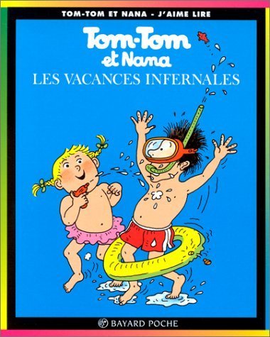 Beispielbild fr Tom Tom ET Nana: Les Vacances Infernales zum Verkauf von Reuseabook