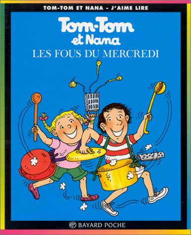 Beispielbild fr Tom-tom Et Nana, Tome 9 : Les Fous Du Mercredi zum Verkauf von RECYCLIVRE