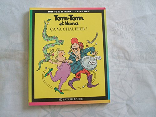 Imagen de archivo de Tom-Tom et Nana, tome 15 :  a va chauffer ! a la venta por ThriftBooks-Atlanta