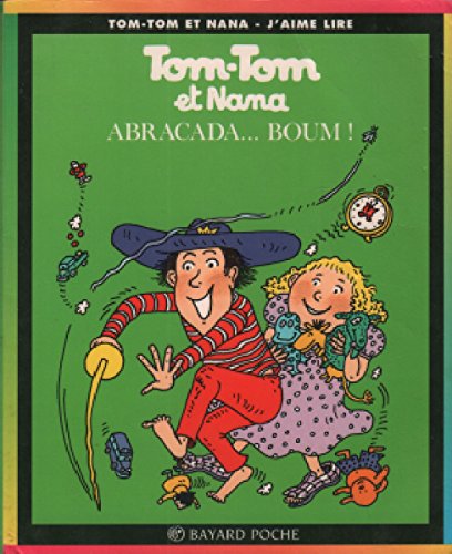 Imagen de archivo de Tom-Tom et Nana, tome 16 : Abracada. boum ! a la venta por ThriftBooks-Dallas