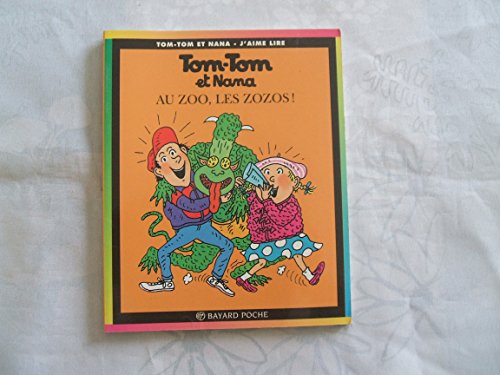 Beispielbild fr Tom-Tom et Nana, tome 24 : Au zoo, les zozos ! zum Verkauf von ThriftBooks-Dallas