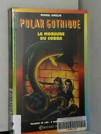 Beispielbild fr La morsure du cobra Amelin, Michel zum Verkauf von BIBLIO-NET