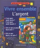 Imagen de archivo de Vivre ensemble. L'argent a la venta por medimops